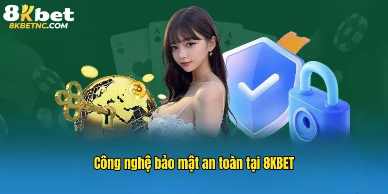 Ưu thế về công nghệ bảo mật giúp duy trì an toàn cá cược