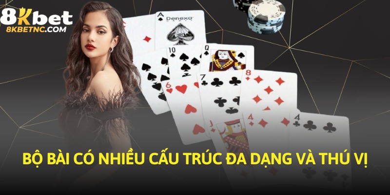 Bộ bài có nhiều cấu trúc đa dạng và thú vị