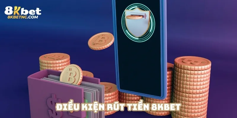 Hội viên cần nắm vững những quy tắc khi rút tiền 8KBET