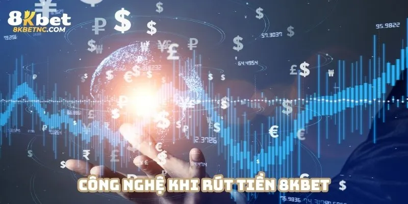 Rút tiền 8KBET tận dụng nhiều tiện ích hỗ trợ độc đáo