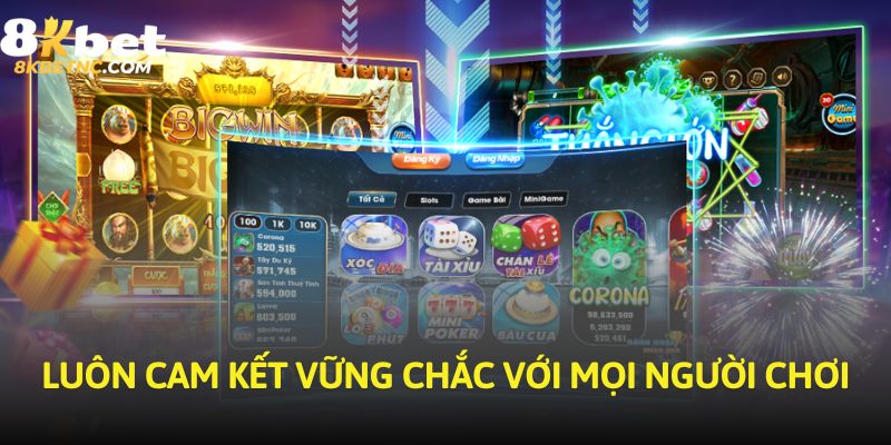 Luôn cam kết vững chắc với mọi người chơi