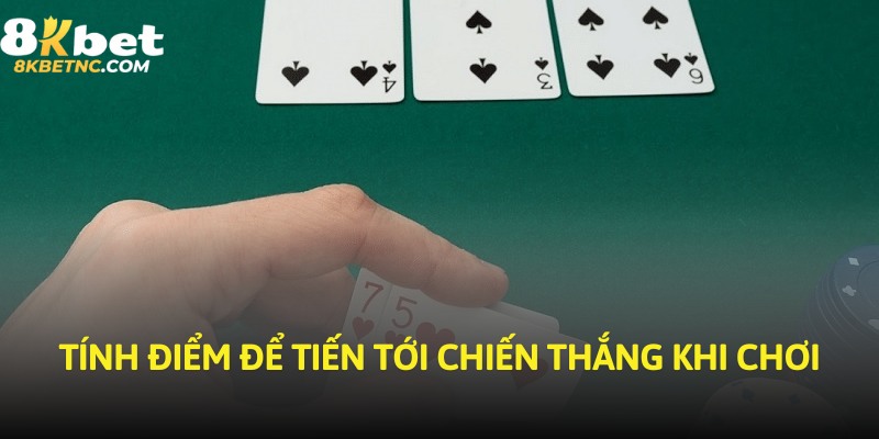 Tính điểm để tiến tới chiến thắng khi chơi